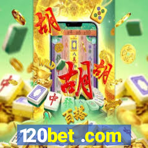 120bet .com